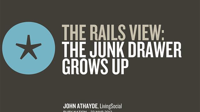 The Rails View: The Junk Drawer Grows Up cover